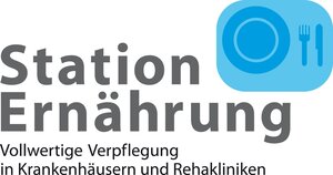 Zertifikat: Station Ernährung. Vollwertige Verpflegung in Krankenhäusern und Rehakliniken.